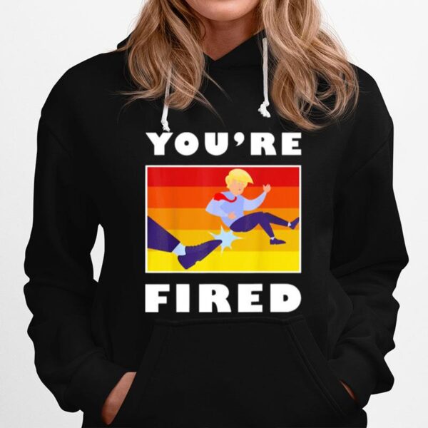 Donald Trump Youre Fired Hoodie