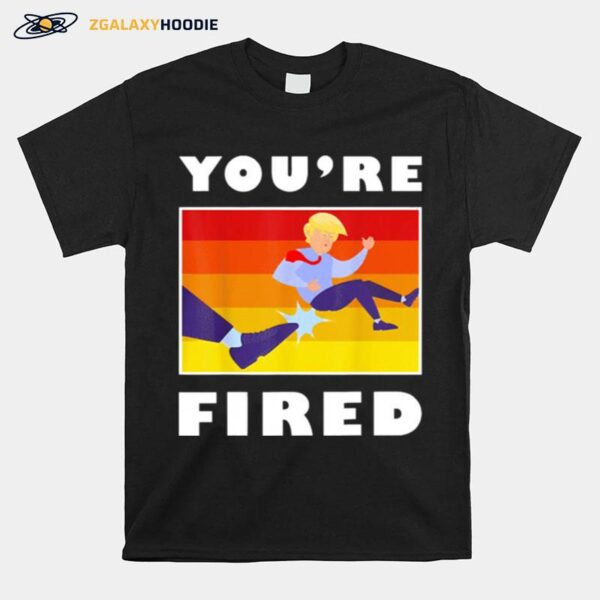 Donald Trump Youre Fired T-Shirt