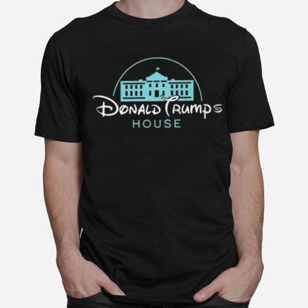 Donald Trumps House T-Shirt