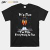 Donkey Its Fine Im Fine Everything Is Fine T-Shirt