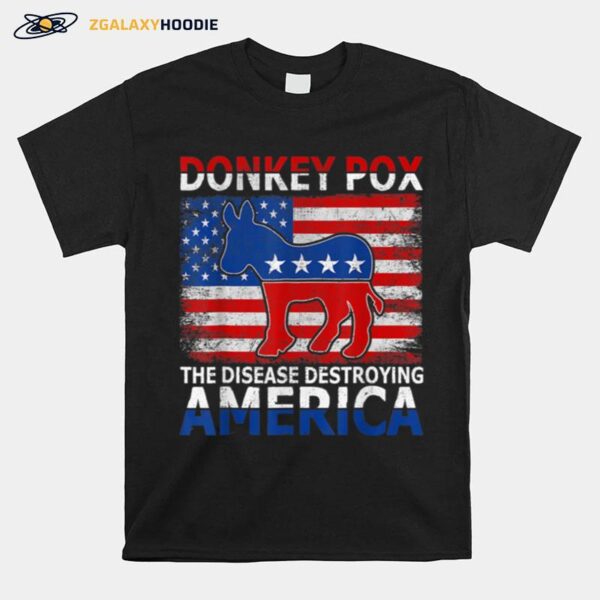 Donkey Pox The Disease Destroying America Funny Anti Biden T B0B4Zz3Tm2 T-Shirt