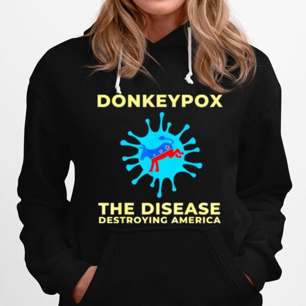 Donkeypox Conservative Anti Biden Hoodie