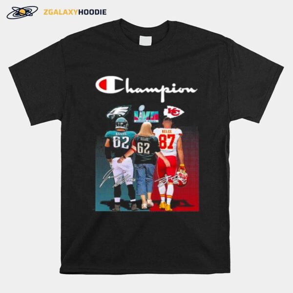 Donna Kelce Travis Kelce And Jason Kelce Champion Super Bowl Lvii Signatures T-Shirt