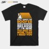 Dont Annoy The Roofer Roofing T-Shirt