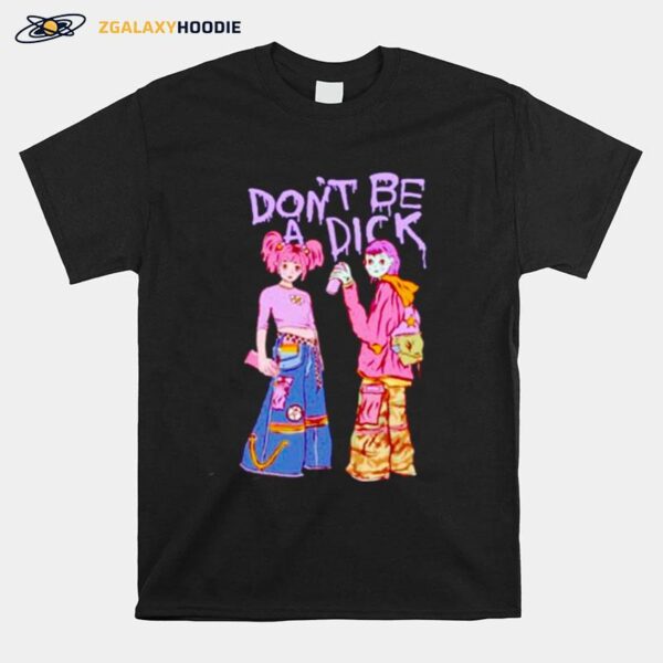 Dont Be A Dicklassic T-Shirt