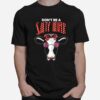 Dont Be A Salty Heifer Cow T-Shirt