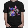 Dont Be Afraid To Show Your True Color Stitch T-Shirt