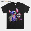 Dont Be Afraid To Show Your True Color Stitch T-Shirt