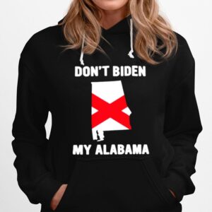 Dont Biden My Alabama Hoodie