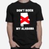 Dont Biden My Alabama T-Shirt