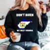 Dont Biden My West Virginia Sweater