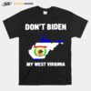 Dont Biden My West Virginia T-Shirt