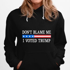 Dont Blame Me I Voted Trump Retro Hoodie