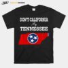 Dont California My Tennessee Vintage T-Shirt