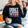 Dont California My Texas Flag Sweater