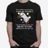 Dont Confuse My Personality With My Attitude My Personality Is Who I Am And My Attitude T-Shirt