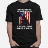 Dont Ever Think That The Reason Im Peaceful Is Because I Forgot How To Be Violent T-Shirt