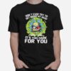 Dont Ever Try To Get Inside My Head Its Too Dark For You T-Shirt