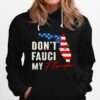 Dont Fau.Ci My Floridas Floridas 2024 Map Hoodie