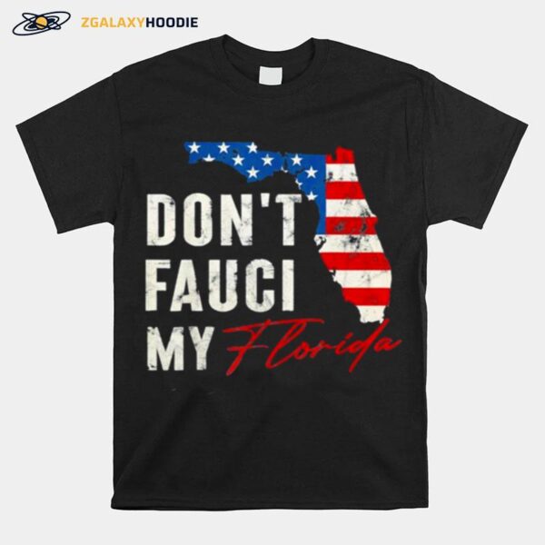 Dont Fau.Ci My Floridas Floridas 2024 Map T-Shirt