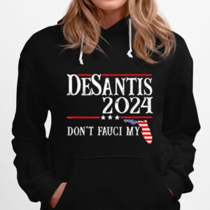 Dont Fauci My Desantis 2024 Florida Map Us Flag Election Hoodie