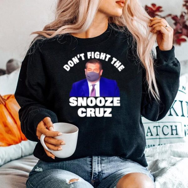 Dont Fight The Snooze Cruz Ted Sweater