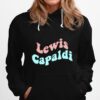 Dont Get Me Wrong Lewis Capaldi Hoodie