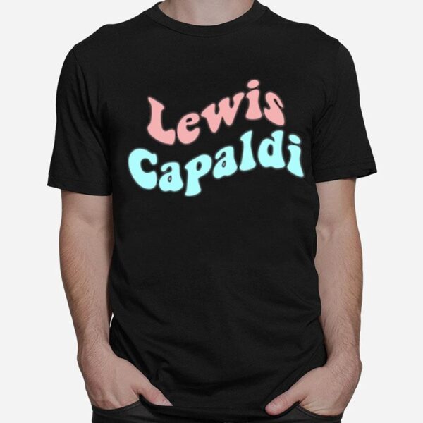 Dont Get Me Wrong Lewis Capaldi T-Shirt