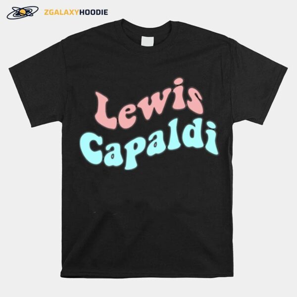 Dont Get Me Wrong Lewis Capaldi T-Shirt