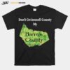 Dont Gwinnett County My Barrow County T-Shirt