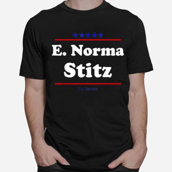 E. Norma Stitz For Senate Midterm Election Parody T-Shirt