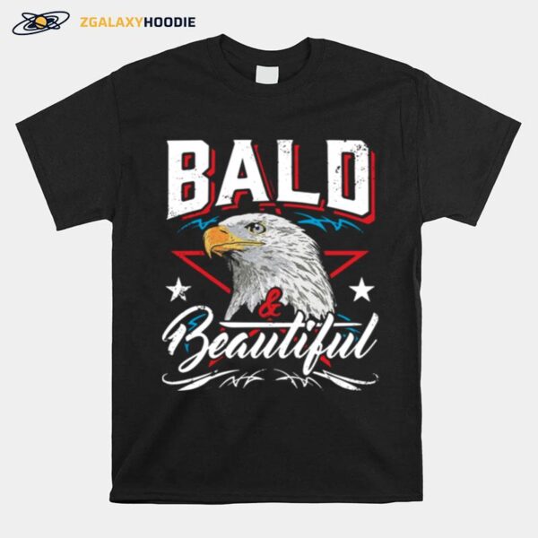 Eagle Bald And Beautiful T-Shirt