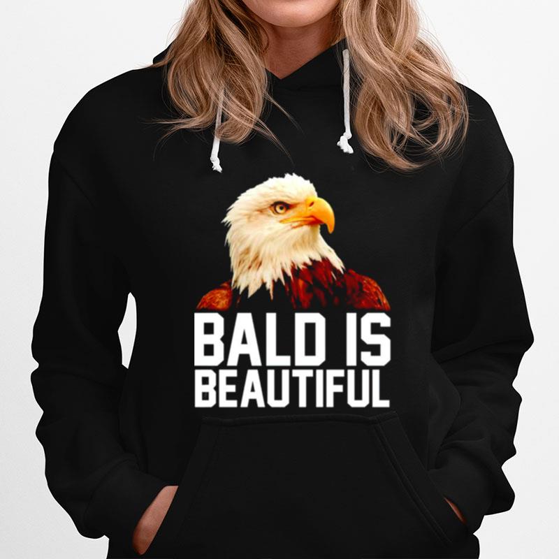 Eagle Bald Is Beautiful Hoodie
