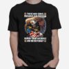 Eagle Those Who Serve Preserve Our Freedom Honor Their Sacrifice And Never Forget T-Shirt