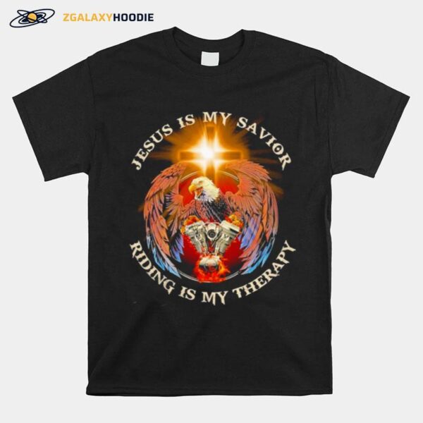 Eagles And Motorcycle Jesus Is My Savior Riding Is My Therapy T-Shirt