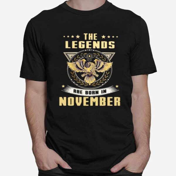 Eagles The Legends Are Born In November T-Shirt