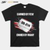 Earned By Few Dd 214 Envied By Many T-Shirt