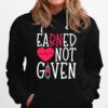 Earned Not Given Nurse Heart Hoodie