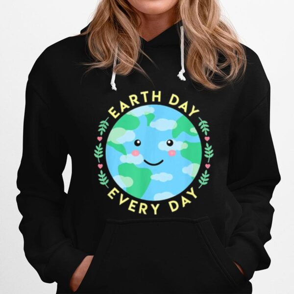 Earth Day Every Day Love The Environment Cute Kawaii Planet Hoodie