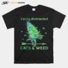 Easily Distracted By Cats And Weeds T-Shirt