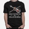 Easily Distracted By Cellos And Books Violin T-Shirt