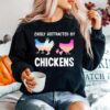 Easily Distracted By Chickens Funny Chicken Farmer Lady Sweater