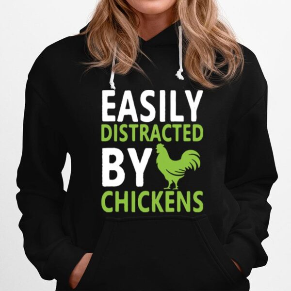 Easily Distracted By Chickens Hoodie