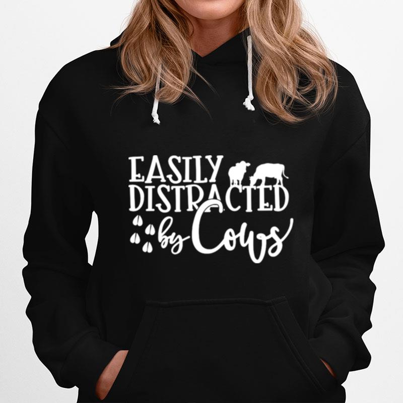 Easily Distracted By Cows Hoodie