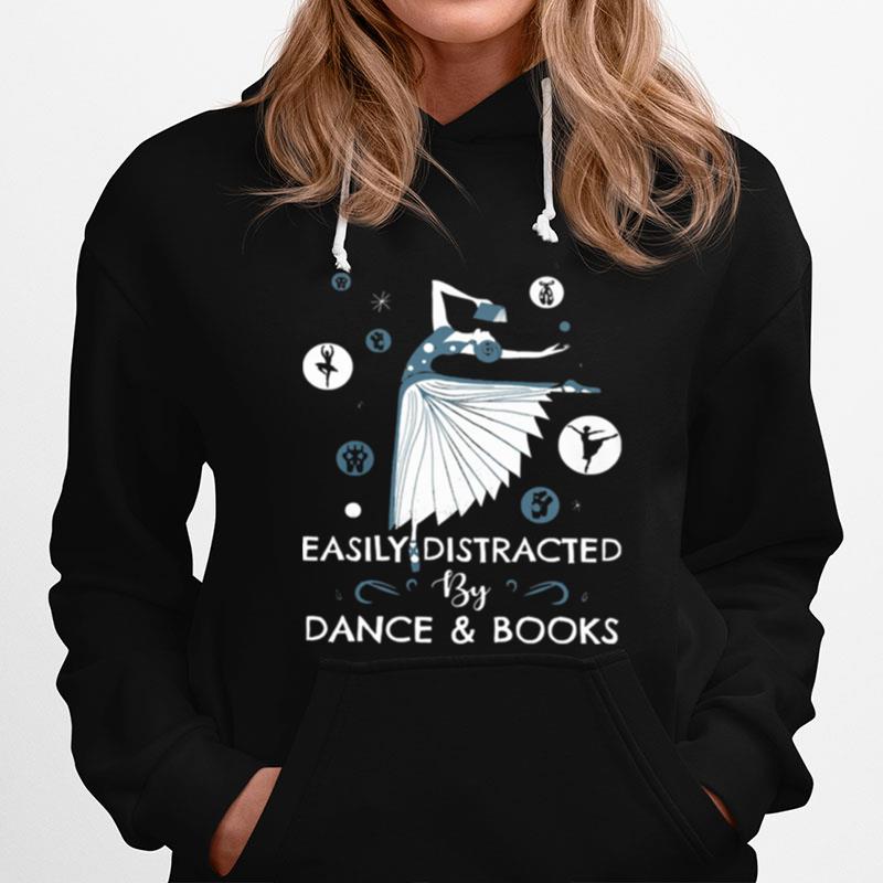 Easily Distracted By Dance And Books Ballet Hoodie