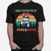 Easily Distracted By Dogs And Guitar Vintage Sunset T-Shirt