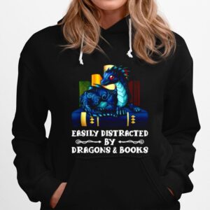 Easily Distracted By Dragons And Books Hoodie
