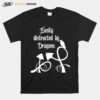 Easily Distracted By Dragons T-Shirt