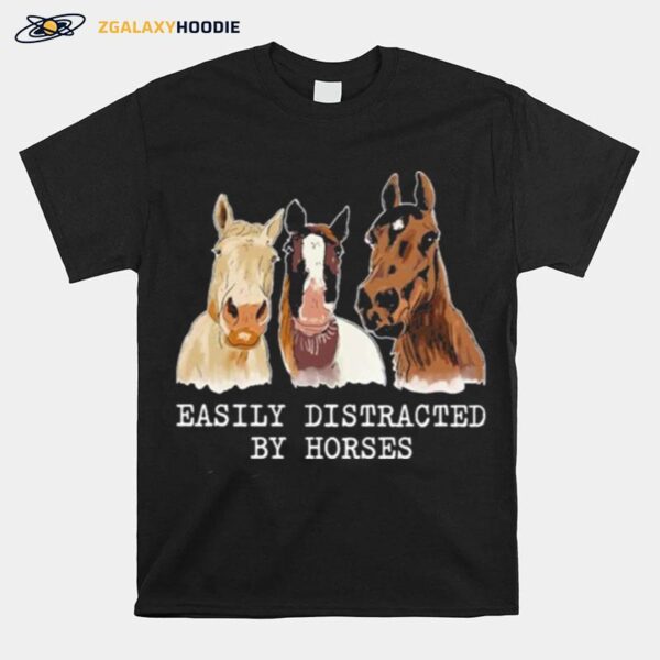 Easily Distracted By Horses 2022 T-Shirt