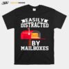 Easily Distracted By Mailboxes Post Office Carrier T-Shirt